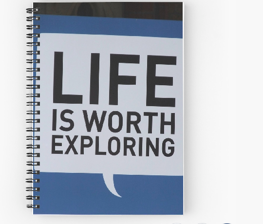 Life is worth exploring